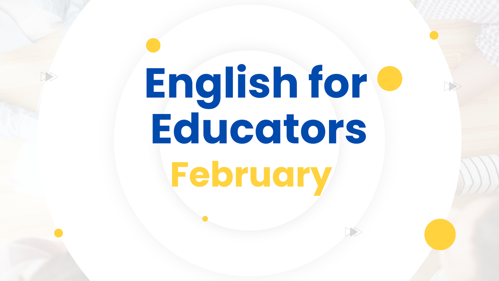 English for Educators (25-01-2026 to 24-02-2026)